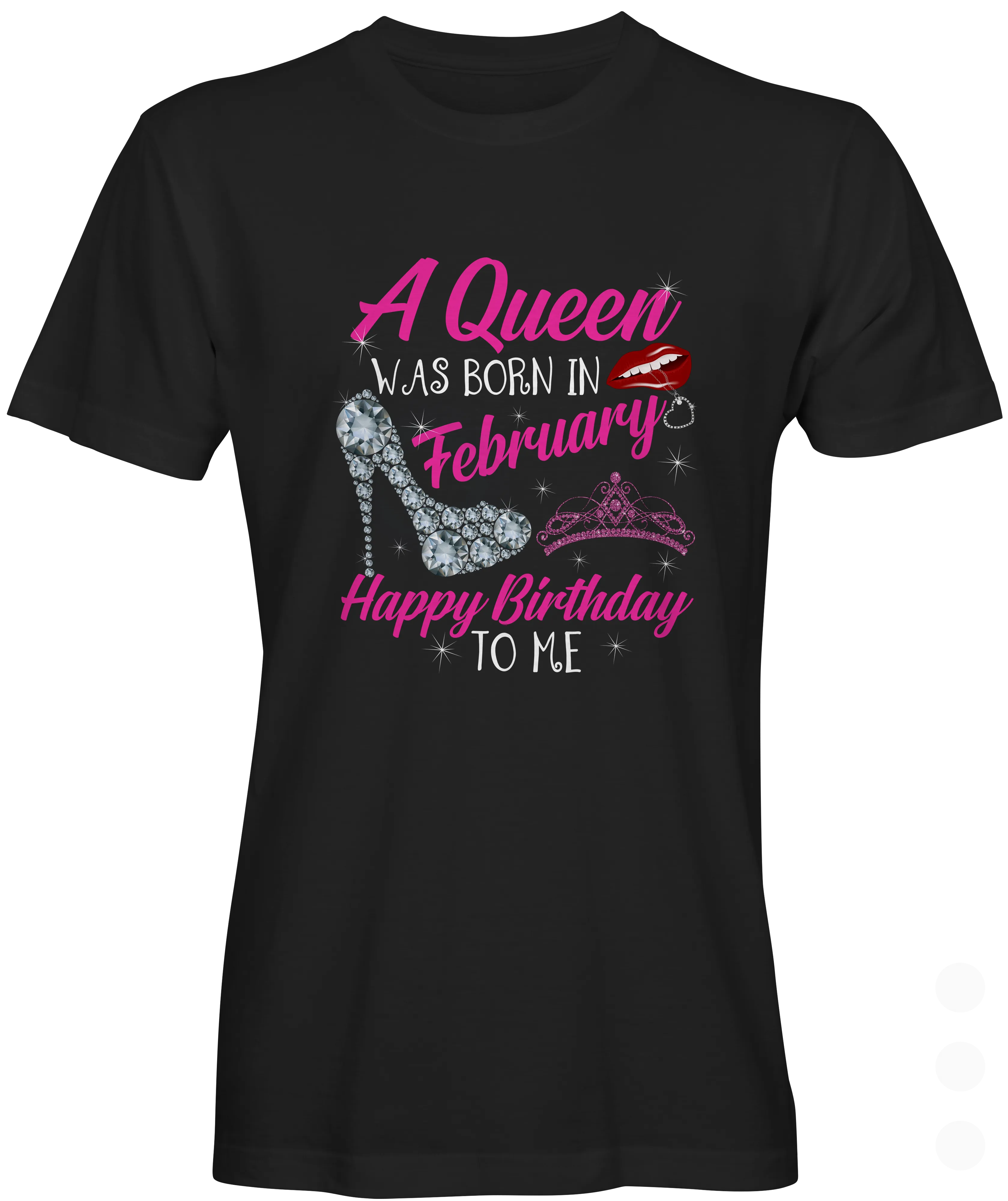 A Queen Was Born In February T-shirt