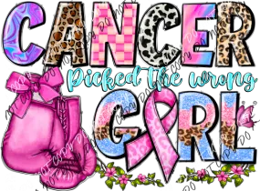 Cancer Picked the Wrong Girl Glove with Colorful Letters DTF Transfer