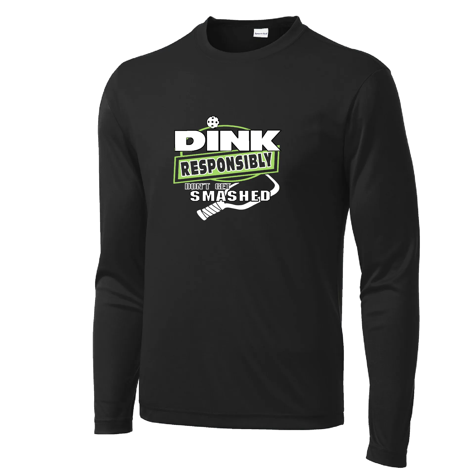 Dink Responsibly Don't Get Smashed | Men's Long Sleeve Athletic Shirt | 100% Polyester