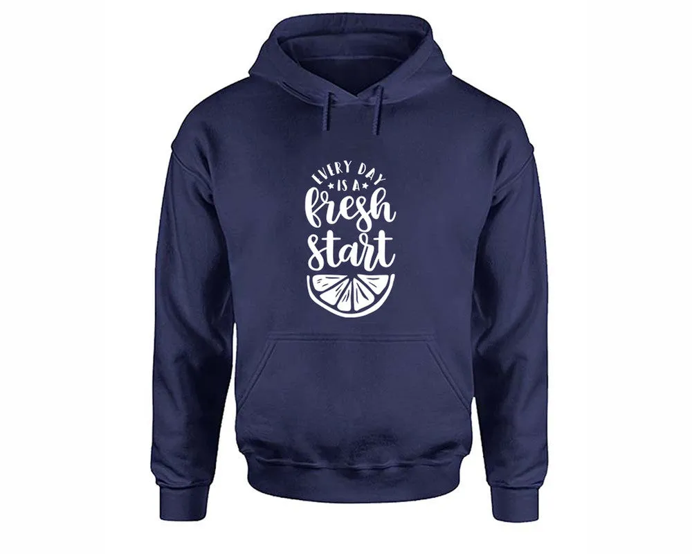 Every Day is a Fresh Start Pullover Hoodie