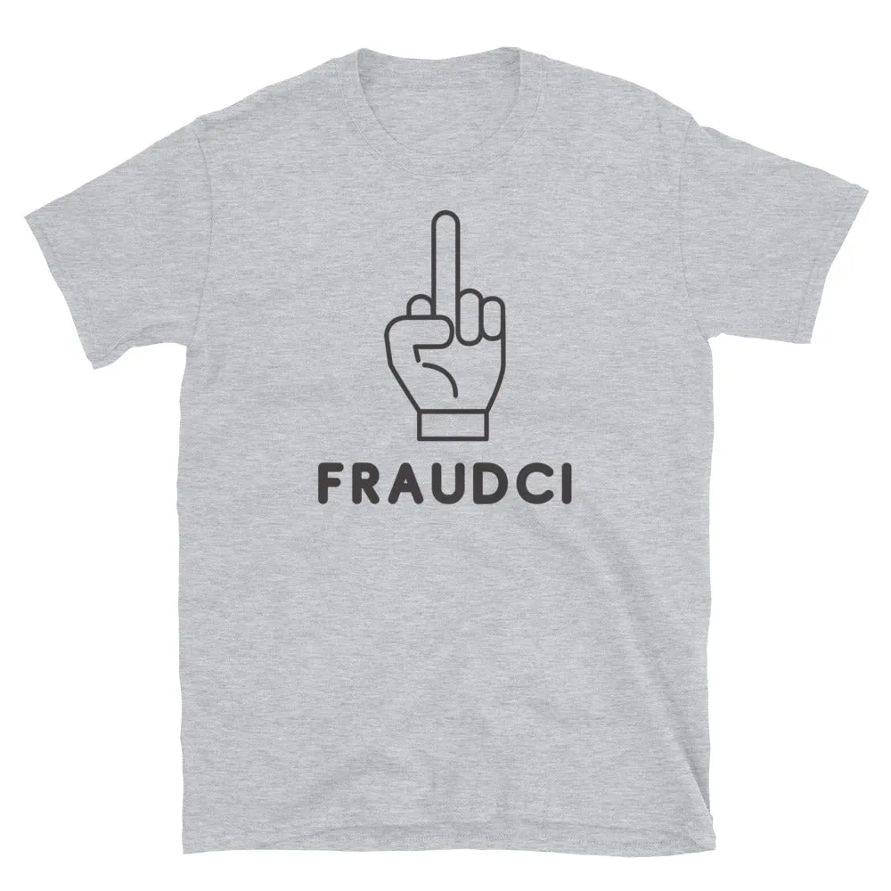 F*ck Fraudci Tee