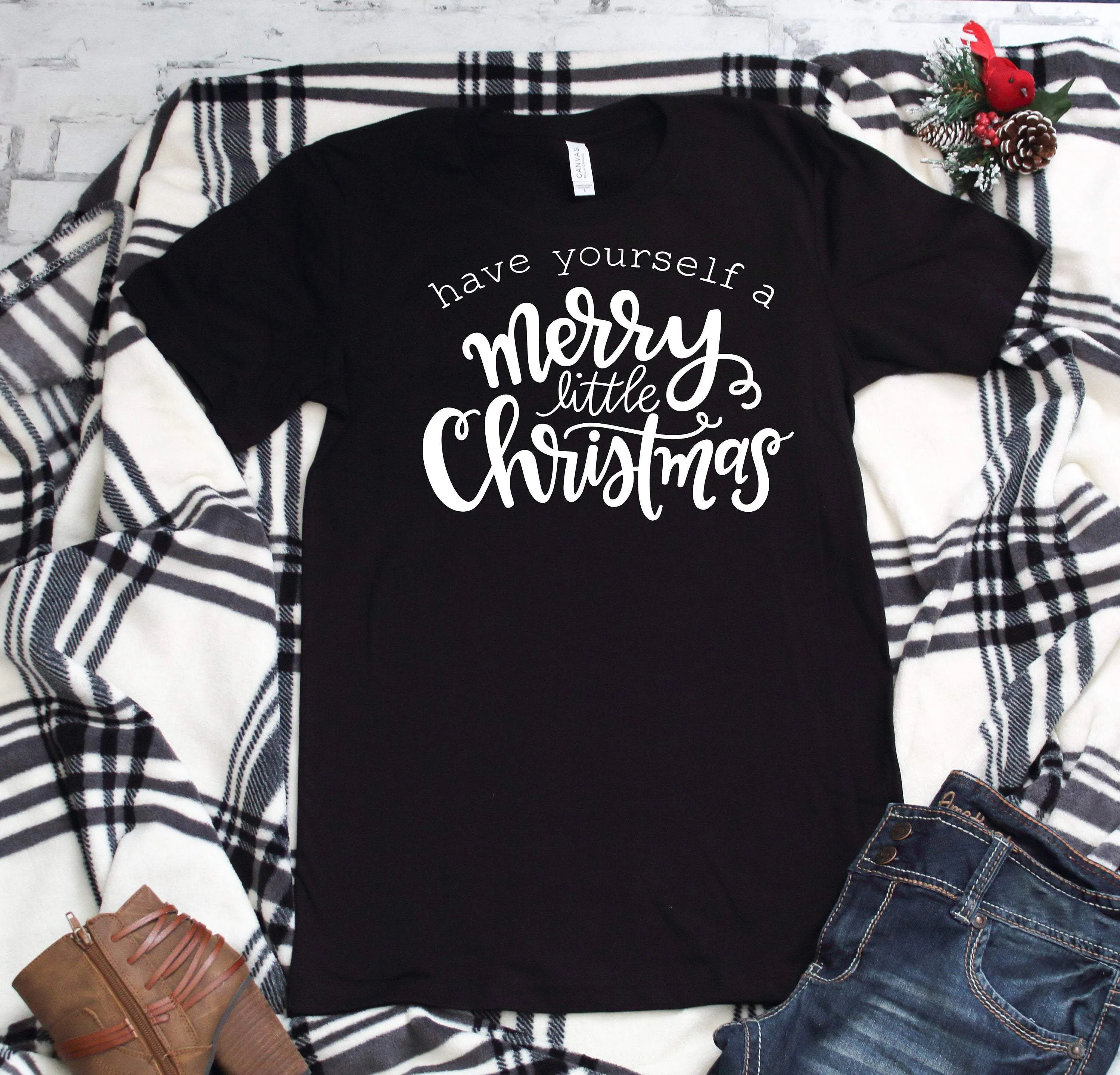 Have yourself a Merry little Christmas Tee