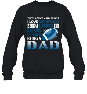 I Love More Than Being A Detroit Lions Fan Being A Dad Football Sweatshirt