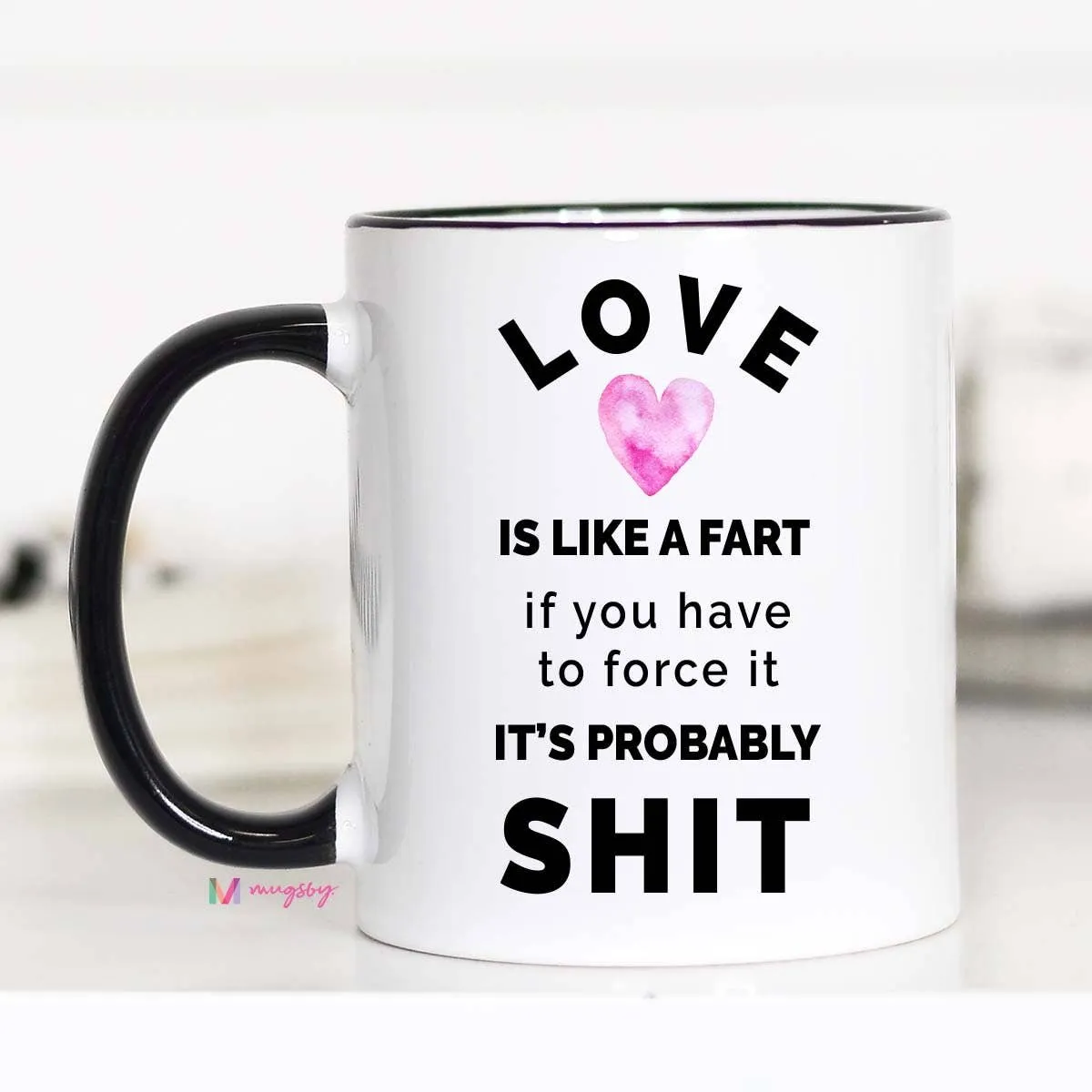 Love is Like a Fart Mug