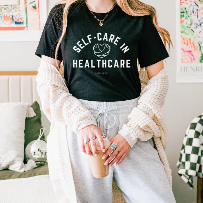 SELF-CARE IN HEALTHCARE TEE