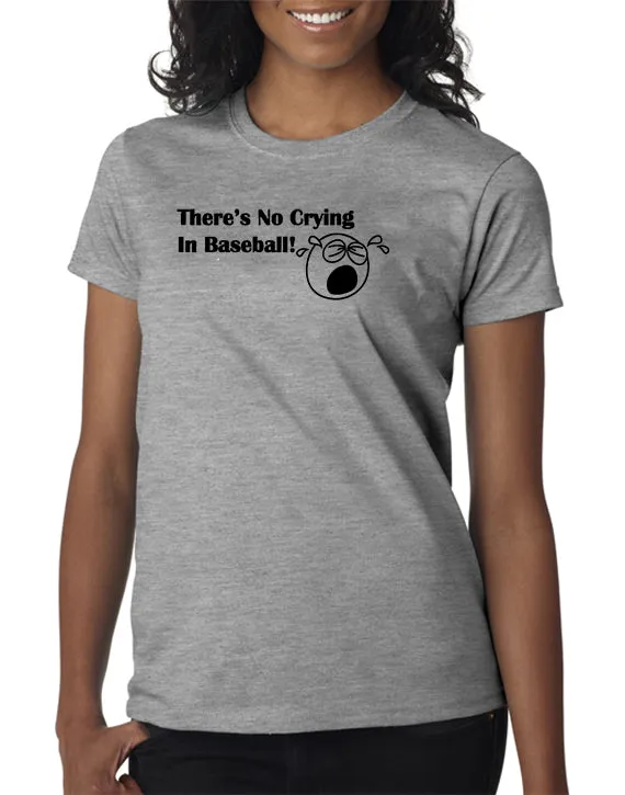 There's No Crying in Baseball T-shirt