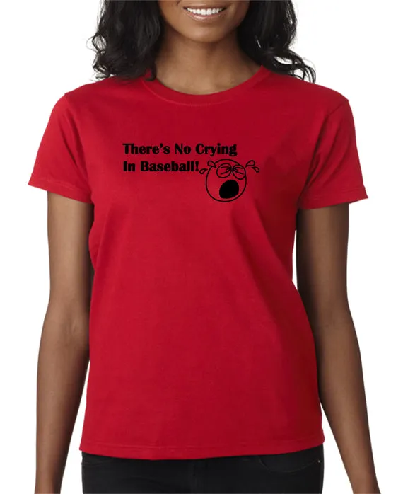 There's No Crying in Baseball T-shirt